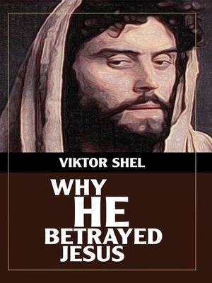 cover image of Why He Betrayed Jesus